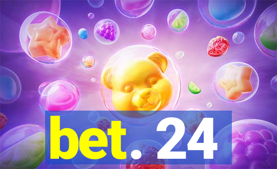 bet. 24